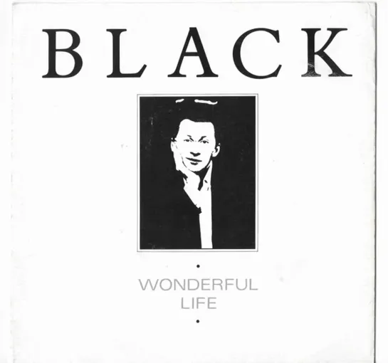 Black - Wonderful Life. 1987