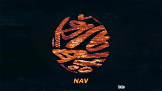 Nav - Some Way ft. The Weeknd