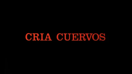 Выкорми ворона / Cria cuervos (1976) dir. Carlos Saura [1080p] (RUS SUB)