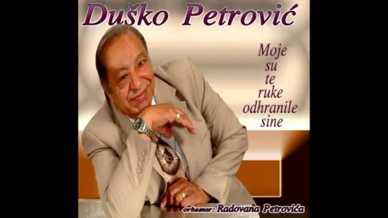 Uragan Muzik ★❤★ Dusko Petrovic-Dema sine tahtaj paj.2011