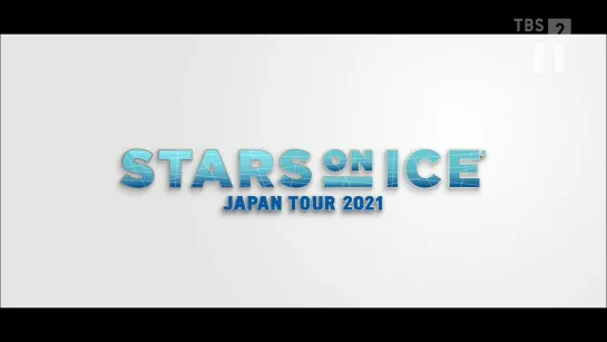 Stars on Ice 2021 | day 4 in Yokohama. Part 2