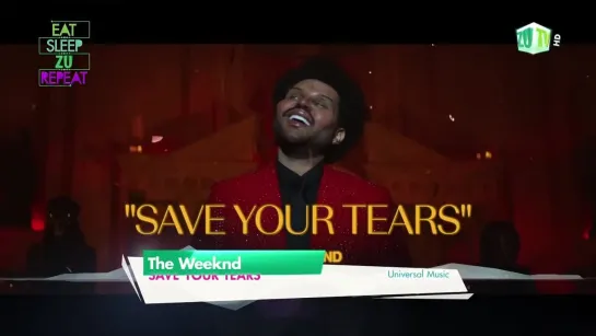 The Weeknd - Save Your Tears (ZU TV) Eat, Sleep, Zu, Repeat