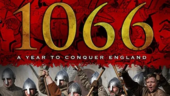 1066: A Year to Conquer England 3 серия 2016 HD