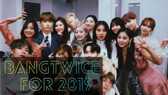 BANGTWICE IS LIFE