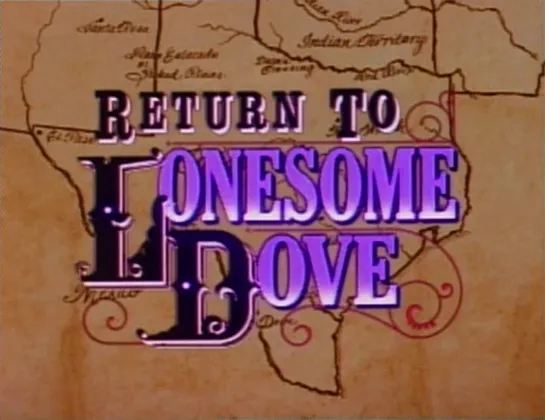 1-2. Возвращение в Одинокий Голубь / Return to Lonesome Dove 1993