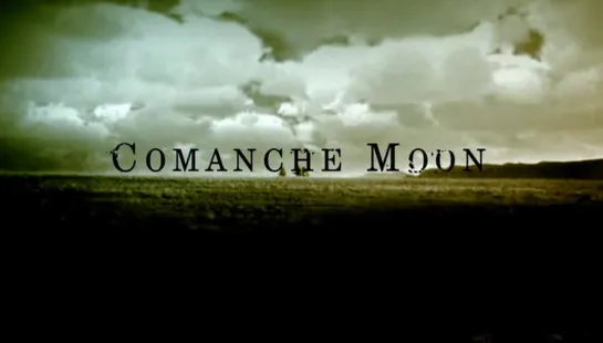 3. Луна команчей / Comanche Moon 2008