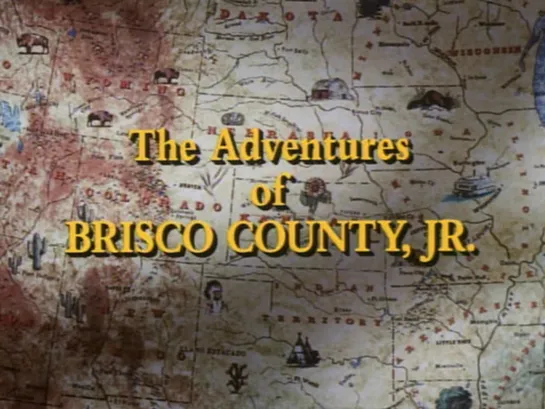 8-11. Бриско Каунти. Приключения на Диком Западе / The Adventures of Brisco County Jr. 1993–1994