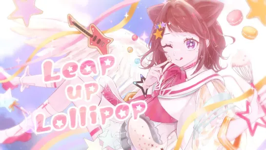 kamome sano feat. POPY – Leap up Lollipop