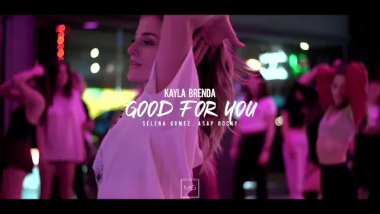 SELENA GOMEZ (FEAT. A$AP ROCKY) | "GOOD FOR YOU" | KAYLA BRENDA CHOREOGRAPHY