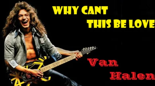 Van Halen - "Why Cant This Be Love" (Live In Tokyo, Japan 1989)