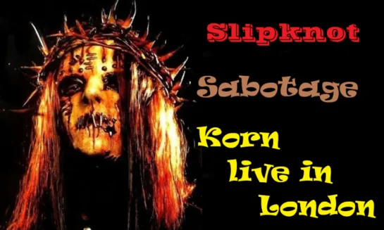 Korn - "Sabotage" Featuring Slipknot live in London 2015 UK at Wembley Arena to cover Beastie Boys'