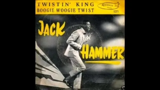 Jack Hammer - Boogie woogie twist