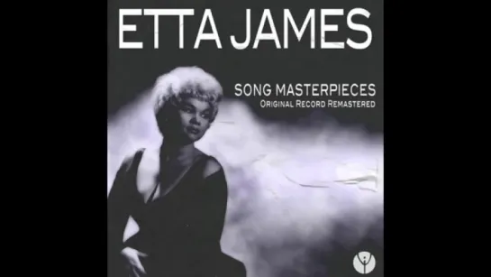 Etta James - I Just Want To Make Love To You