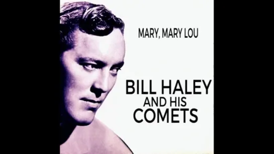 Bill Haley  his Comets - Mary, Mary-Lou - #HIGH QUALITY SOUND 1957(2)