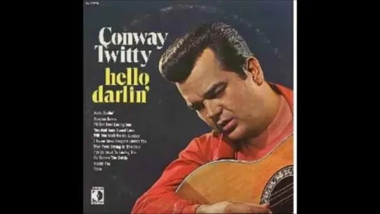 Conway Twitty - Hello Darlin