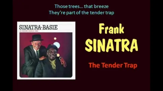 Frank Sinatra - The Tender Trap (Frank Sinatra - 1962 with Lyrics)