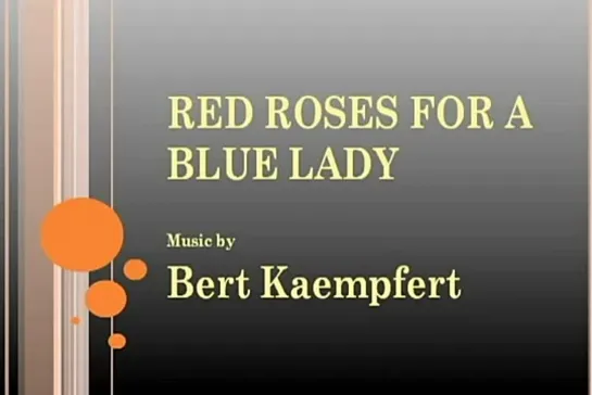 Bert Kaempfert - Red Roses For A Blue Lady