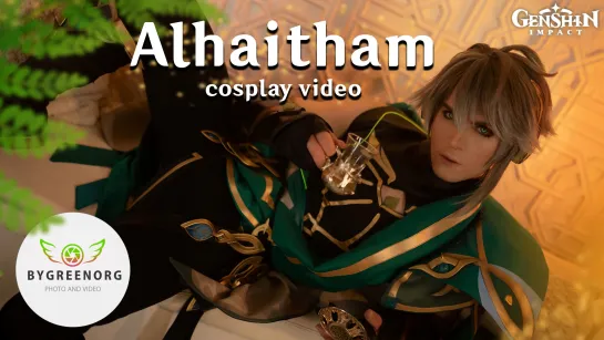 Alhaitham - Genshin Impact | Cosplay Video (4K UHD)