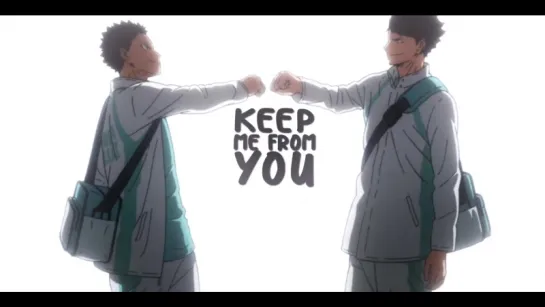 keep me from you「haikyuu」