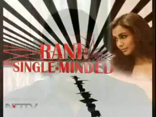 Rani: Single-minded