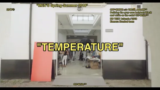 Off-White™ S/S 2018 "TEMPERATURE" Documentary