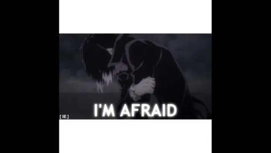 afraid  「Bungou stray dogs」