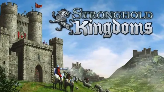 ОБЗОР ИГРЫ  STRONGHOLD KINGDOMS