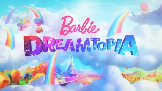 Барби: Дримтопия / Barbie Dreamtopia 2 серия - Пушистый лес (Часть 2) | Русский дубляж