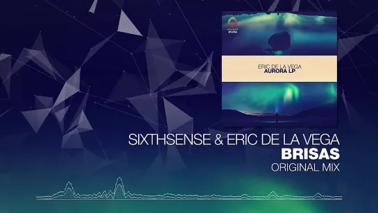 Sixthsense  Eric De La Vega - Brisas [Emergent Shores]