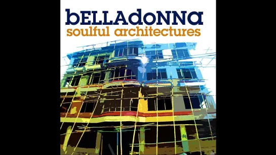 Belladonna - Soulful Architectures - (Full Album Soulful Jazz Deep Chilled House)