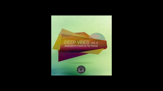 Deep Vibes, Vol 4 – V A (SELECTED AND MIXED BY FER FERRARI)