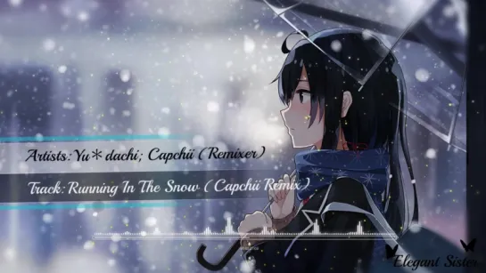 Yu＊dachi - Running In The Snow (Capchii Remix)