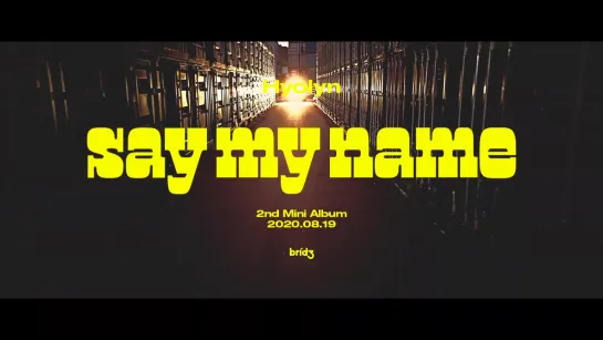 [TEASER 01] HYOLYN - SAY MY NAME