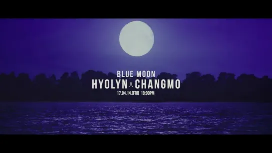 [Teaser] HYOLYN × CHANGMO - Blue Moon