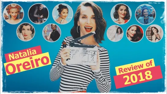 Наталья Орейро / Natalia Oreiro - Review of  2018