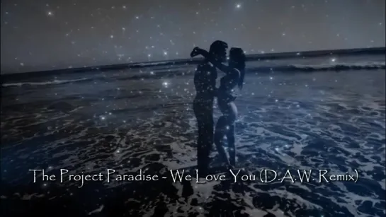 The Project Paradise - We Love You (2014)