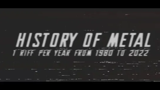 HISTORY OF METAL - 1 Riff per Year from 1980 to 2022