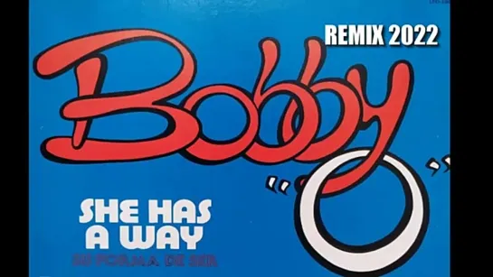 Bobby O - She Has Away (Remix 2022) (Special Intro)