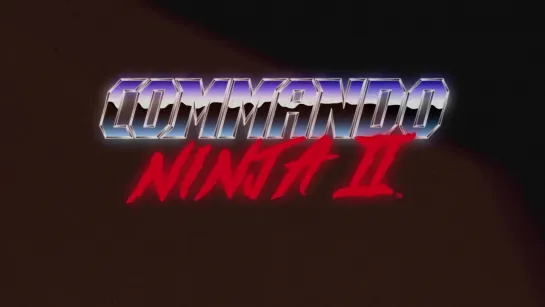 COMMANDO NINJA 2 - Teaser #2