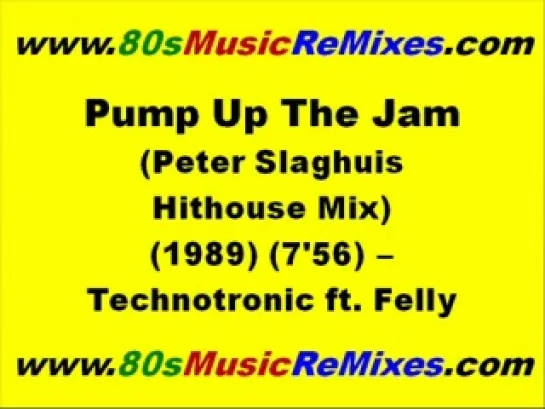 Pump Up The Jam (Peter Slaghuis Hithouse Mix) - Technotronic ft. Felly _ 80s Dance Music