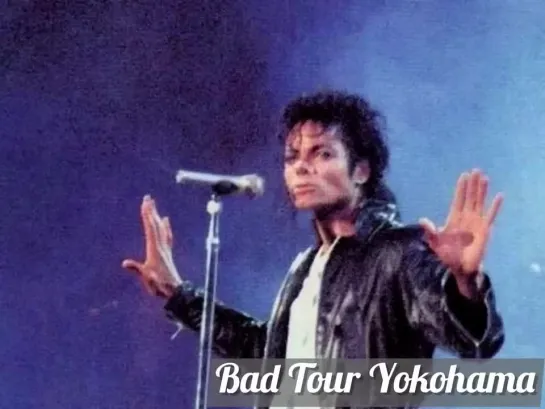 Michael Jackson - Bad Tour Live in Yokohama (September 26, 1987)