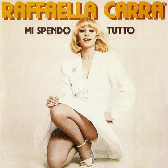 Raffaella Carrà - Mi Spendo Tutto (1980)