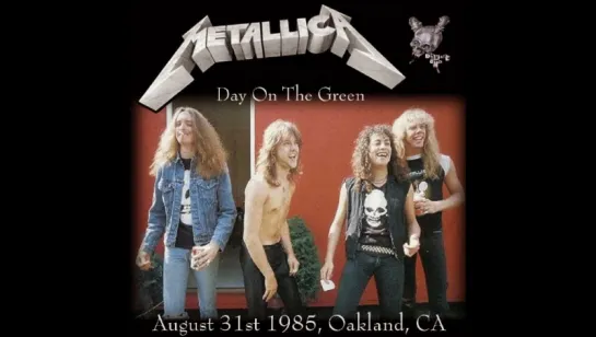 Metallica - Live At MTV's Day On The Green At Oakland Stadium.(31.08.1985) Металлика живой концерт