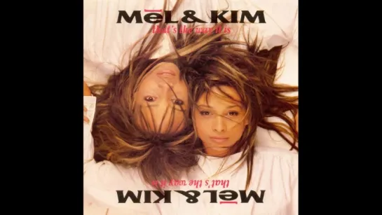 Mel & Kim - That's the Way It Is (1987)