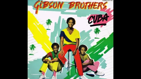 Gibson Brothers - Cuba (1978) Master Chic Mix