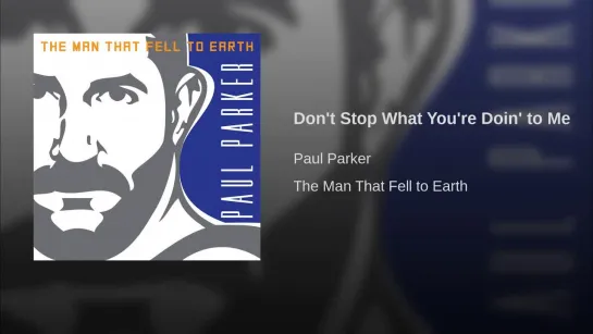 Paul Parker - Don't Stop (What You're Doin' To Me) (2010) Remix