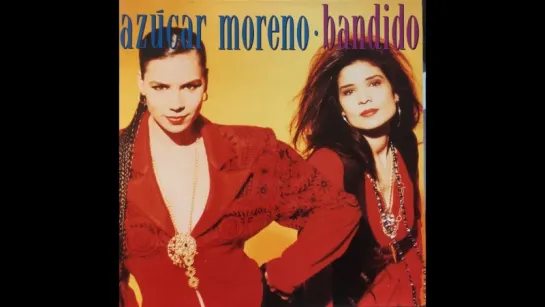 Azucar Moreno - Bandido (1990) Dance Mix