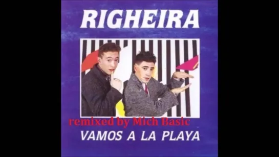 Righeira - Vamos A La Playa (2012) Remix