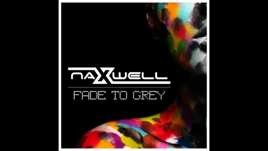 NaXwell - Fade To Grey (2016.Radio Mix)