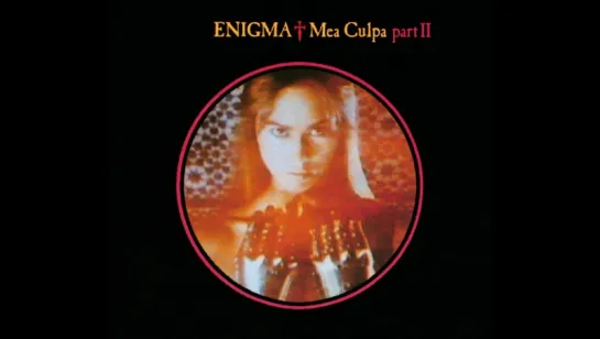 Enigma - Mea Culpa [Part II] (1991) Fading Shades Mix